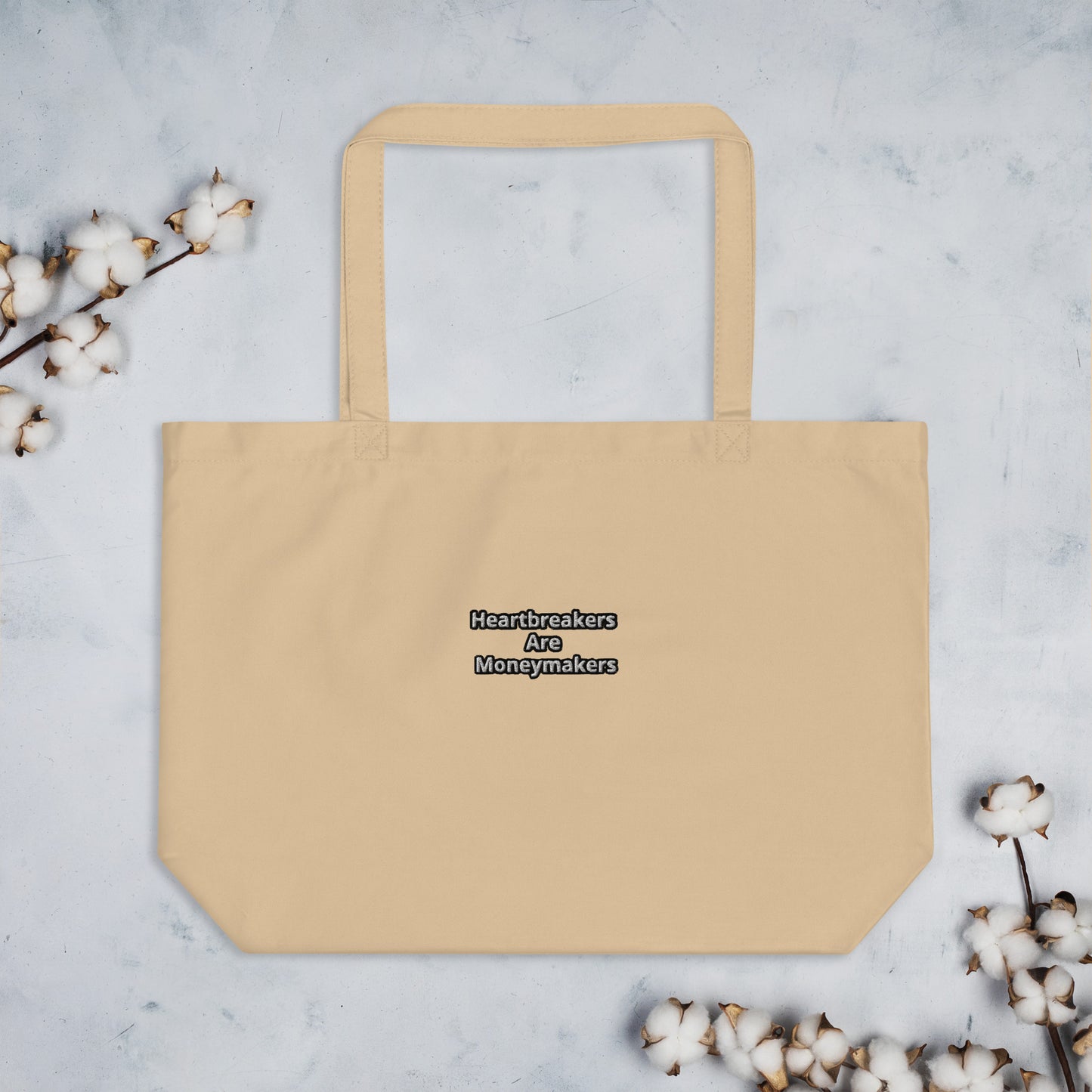 Heartbreakers Are Moneymakers Large organic tote bag