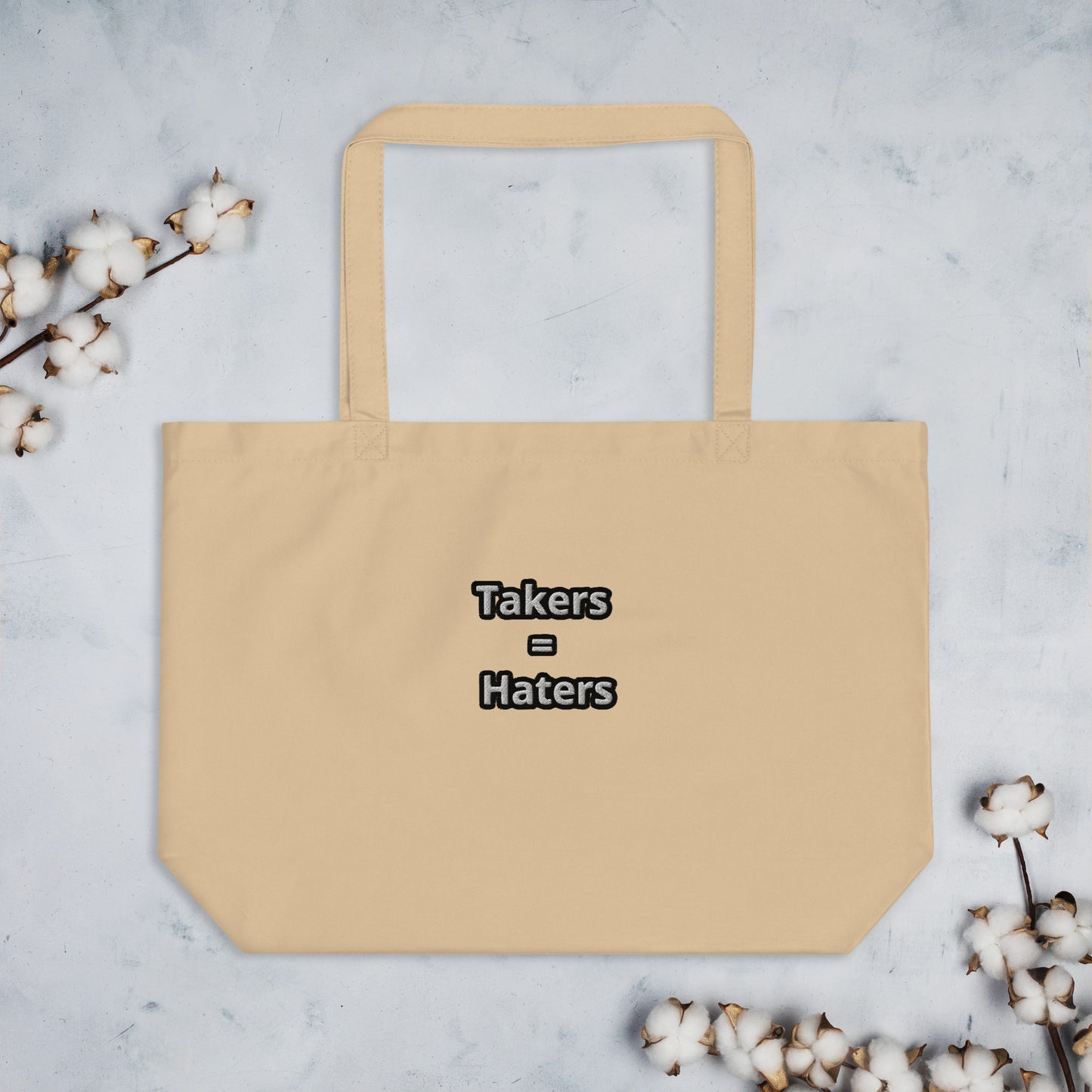 Takers = Haters Large organic tote bag