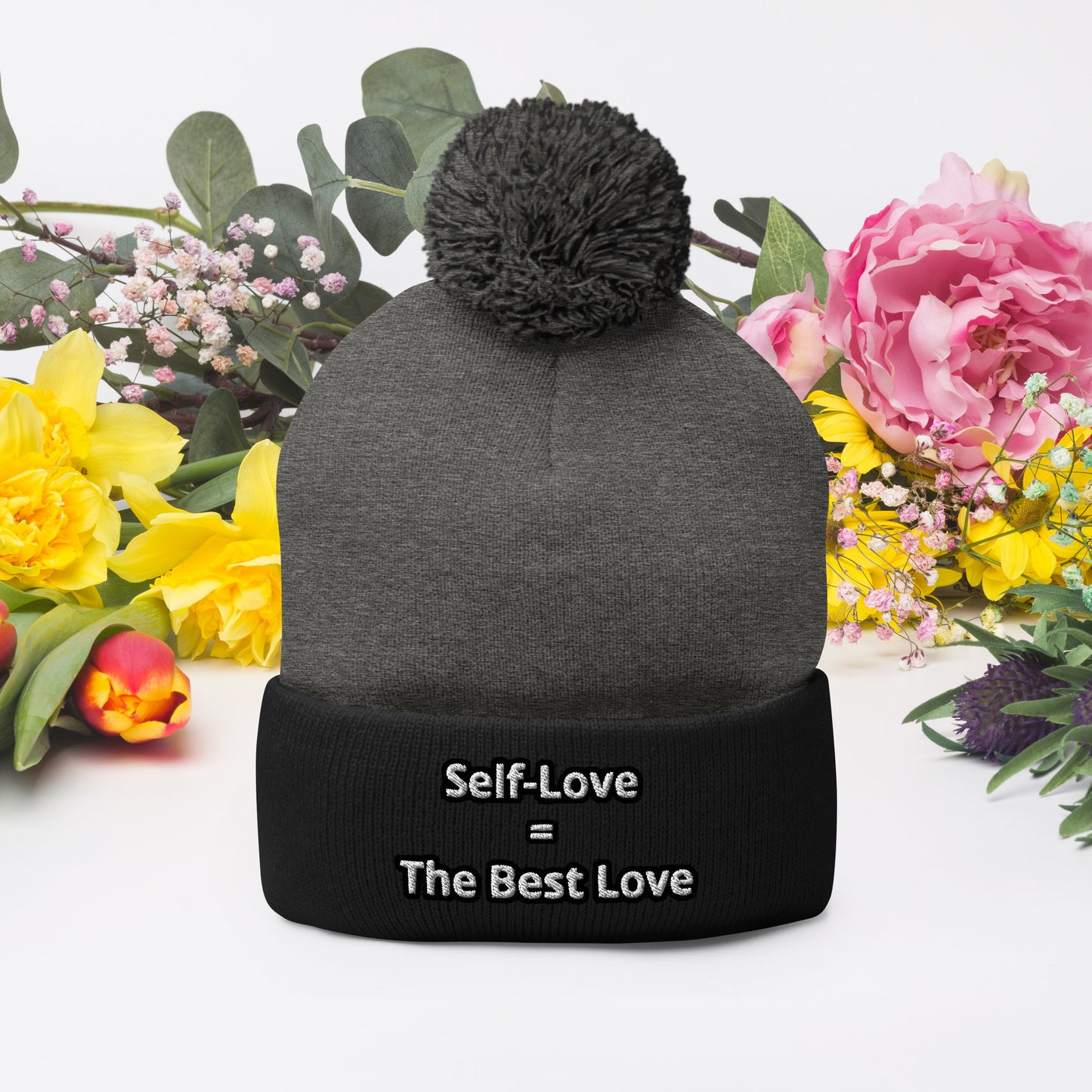 Self-Love = The Best Love Pom-Pom Beanie