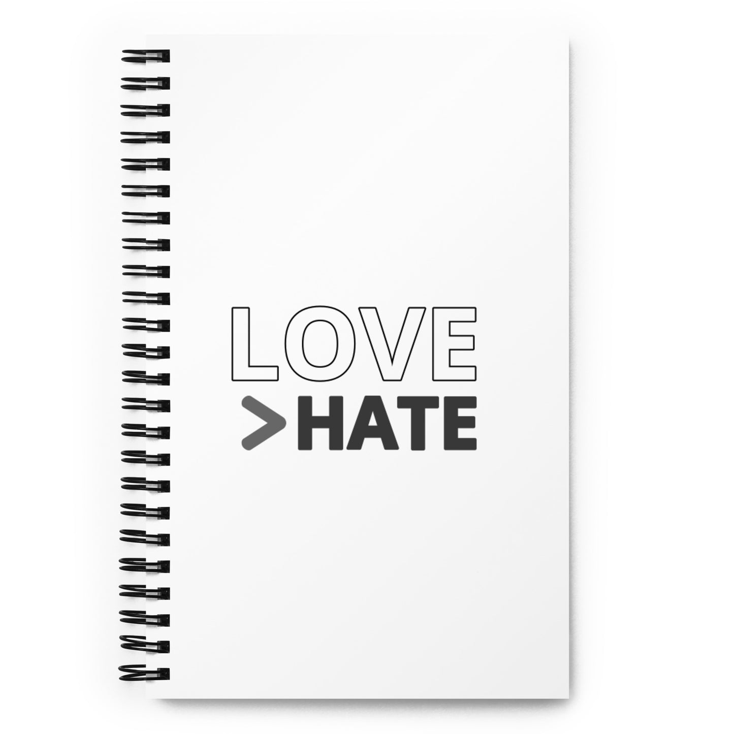 LOVE > HATE Spiral notebook