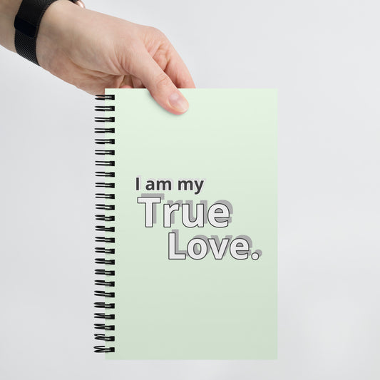 I am my true love Spiral Notebook