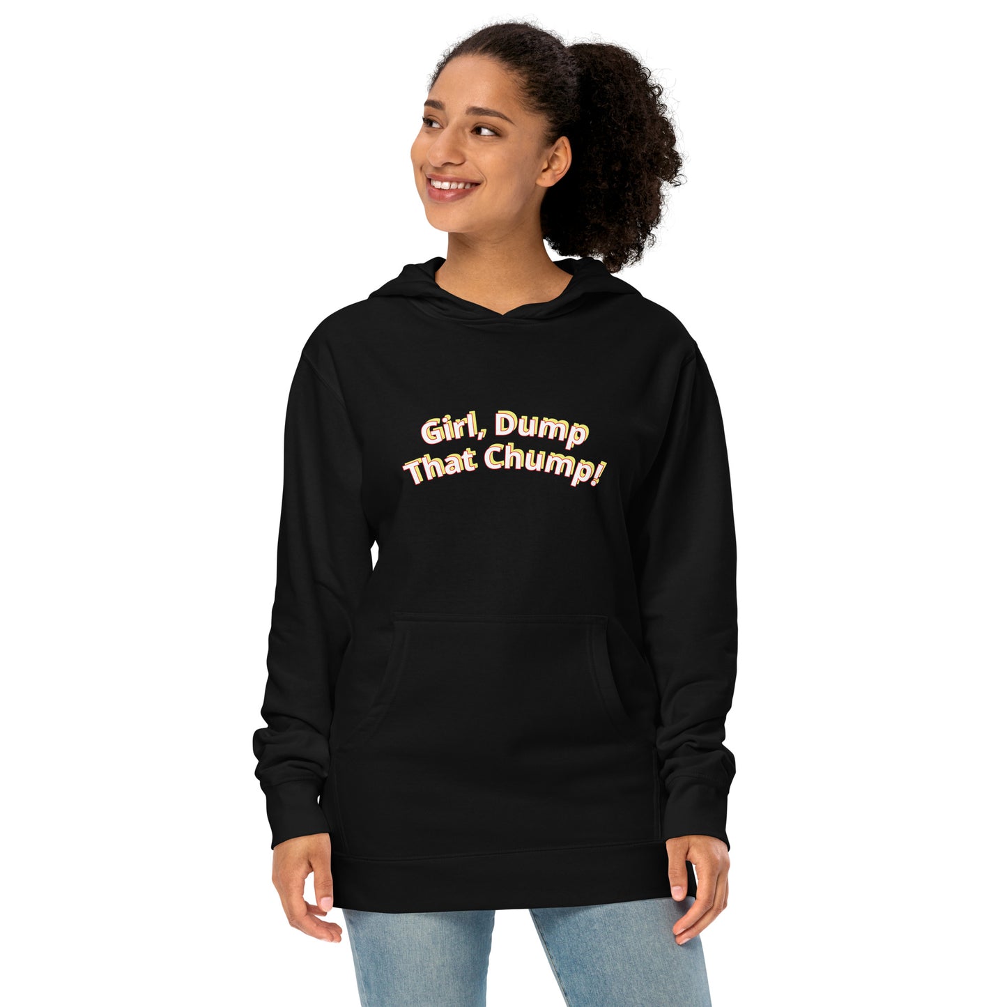 Girl, Dump That Chump! Unisex midweight hoodie