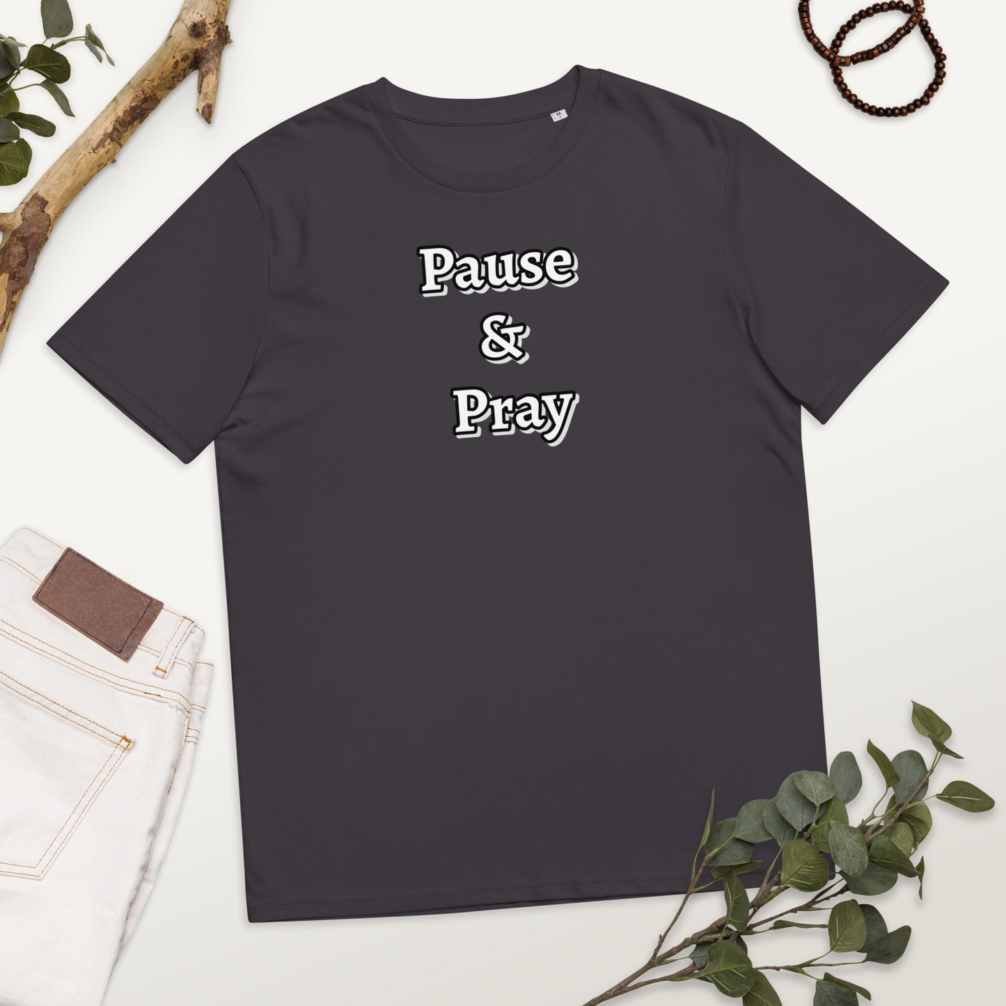 Pause & Pray Unisex organic cotton t-shirt