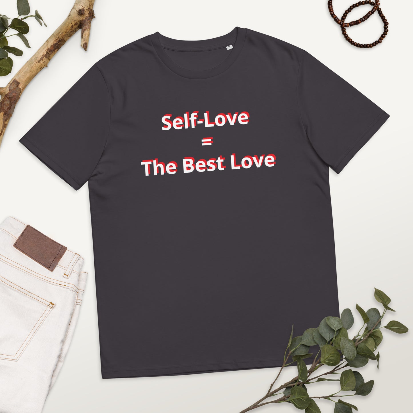 Self-Love = The Best Love Unisex organic cotton t-shirt