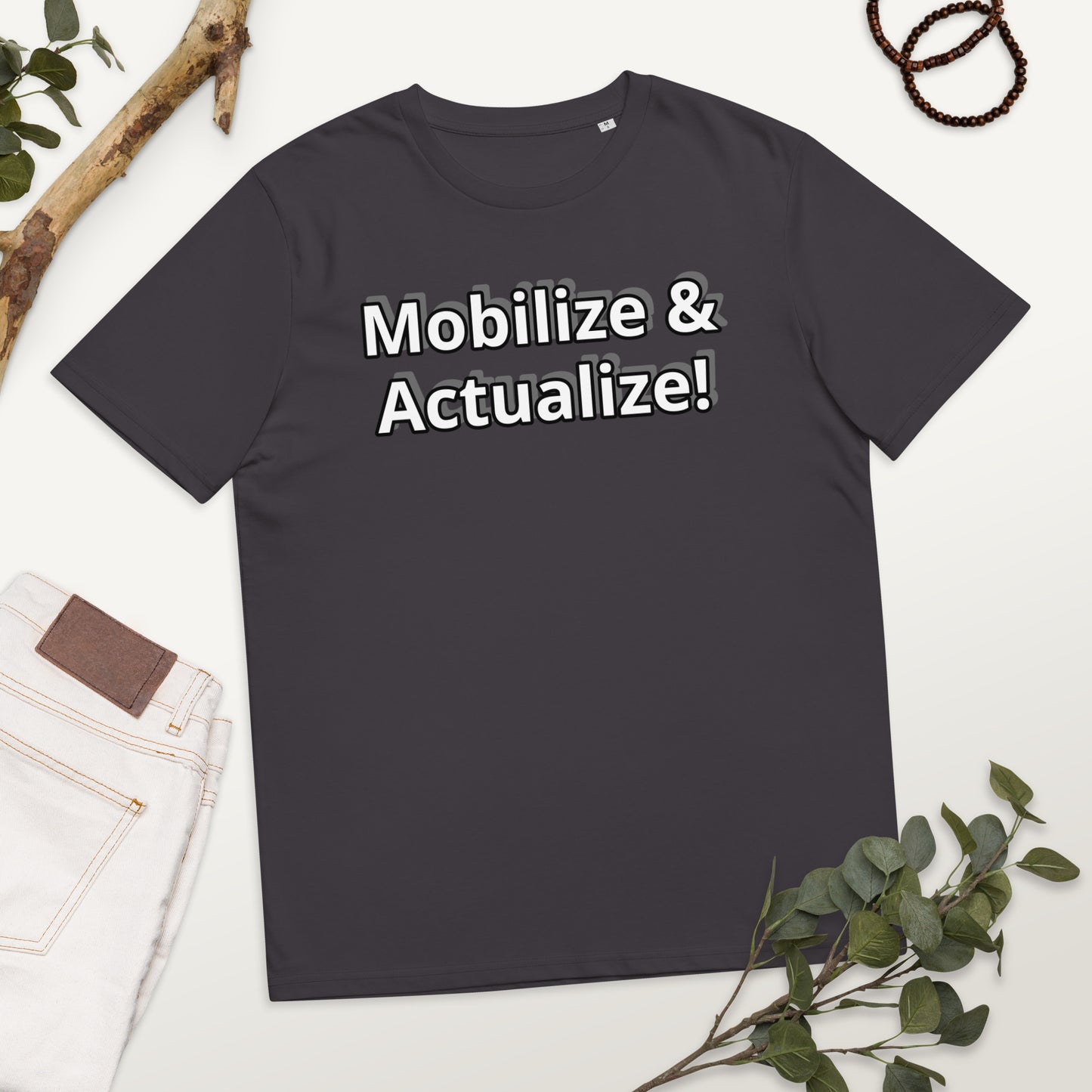 Mobilize & Actualize! Unisex organic cotton t-shirt