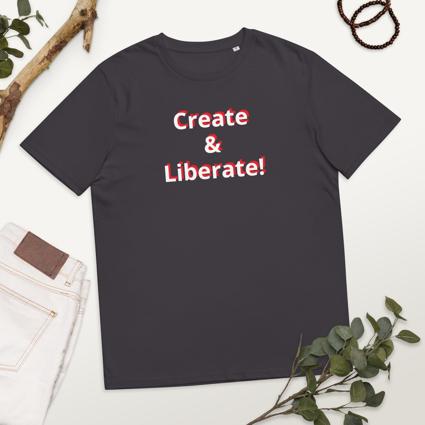 Create & Liberate! Unisex organic cotton t-shirt
