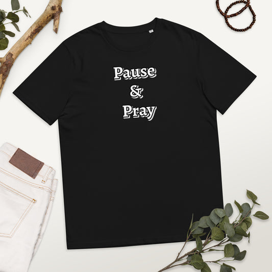Pause & Pray Unisex organic cotton t-shirt