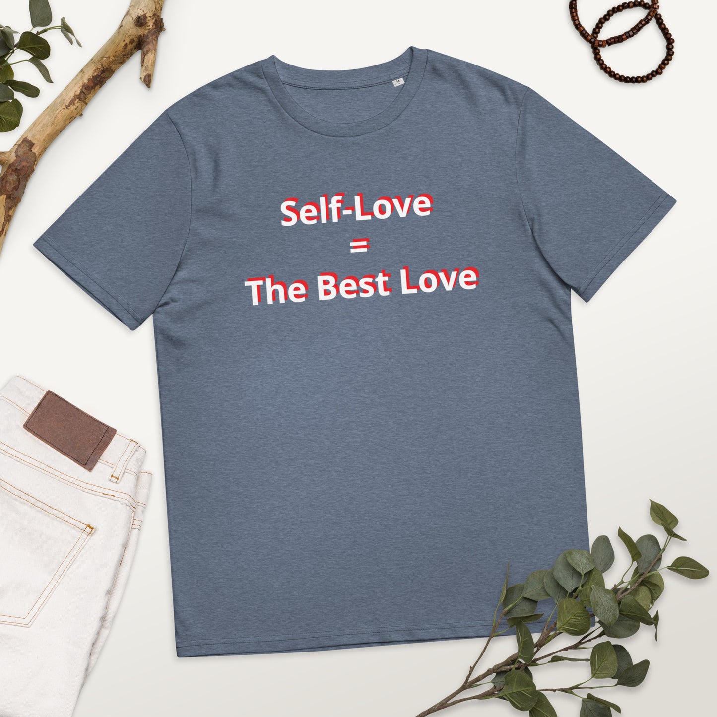 Self-Love = The Best Love Unisex organic cotton t-shirt