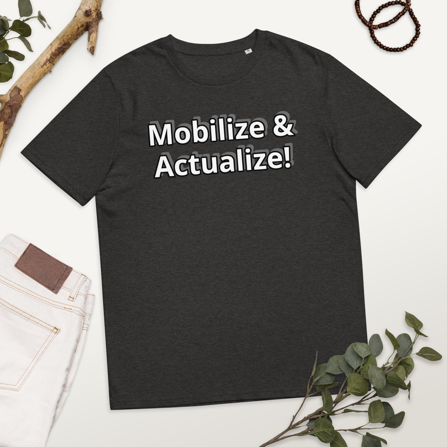 Mobilize & Actualize! Unisex organic cotton t-shirt