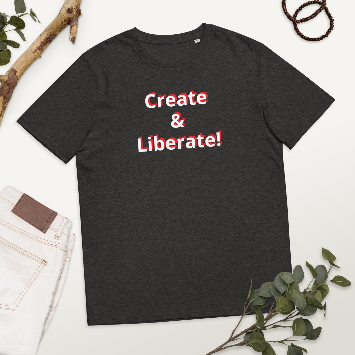 Create & Liberate! Unisex organic cotton t-shirt