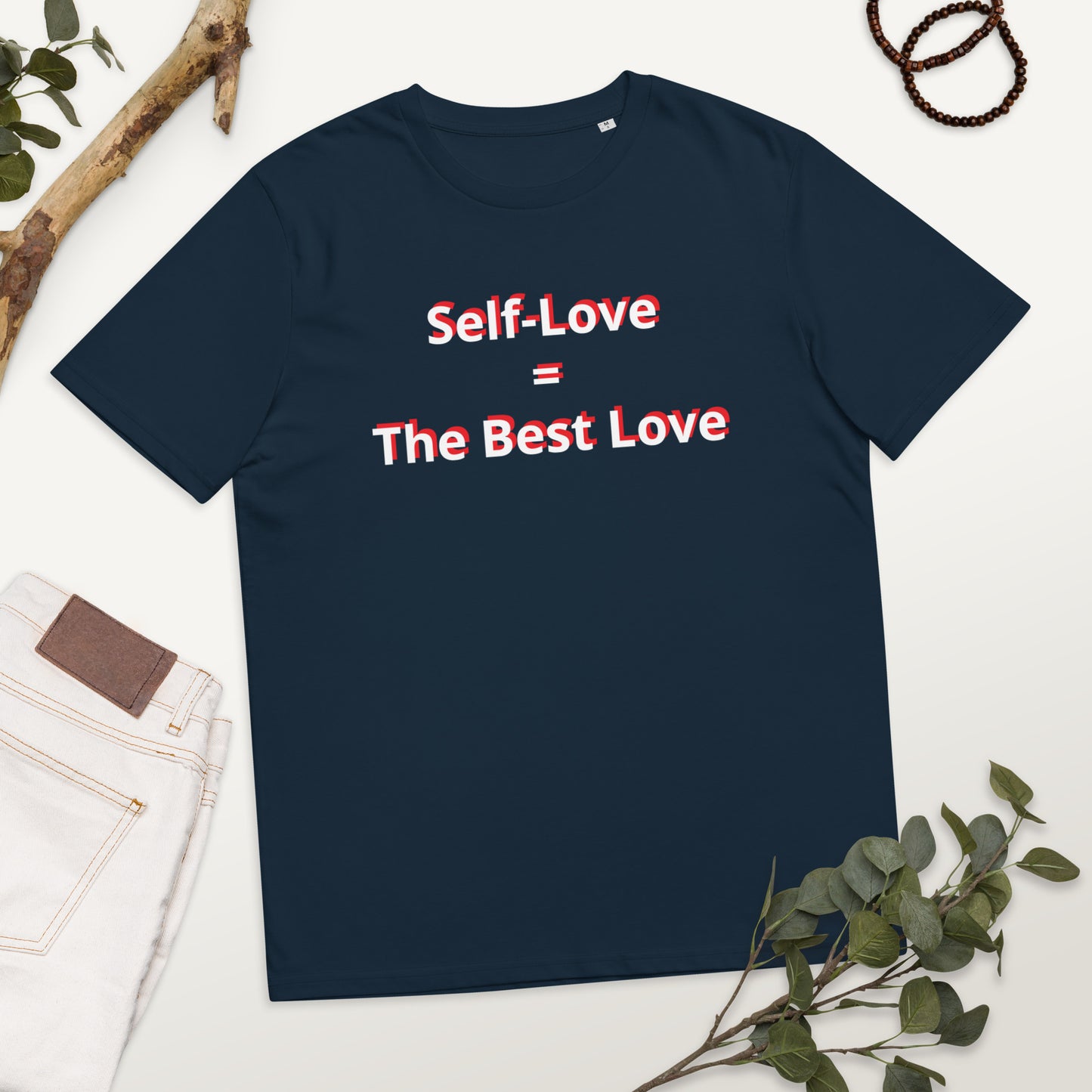 Self-Love = The Best Love Unisex organic cotton t-shirt