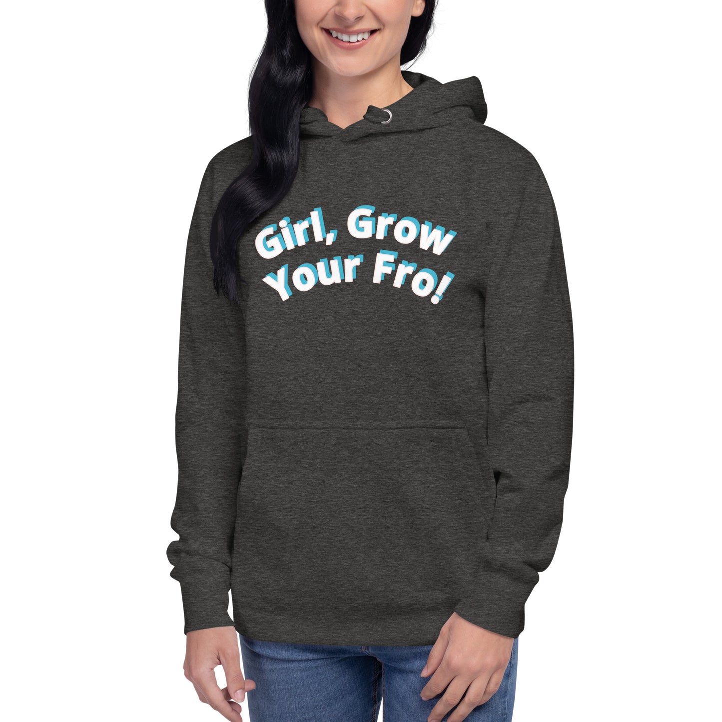 Girl, Grow Your 'Fro Unisex Premium Hoodie