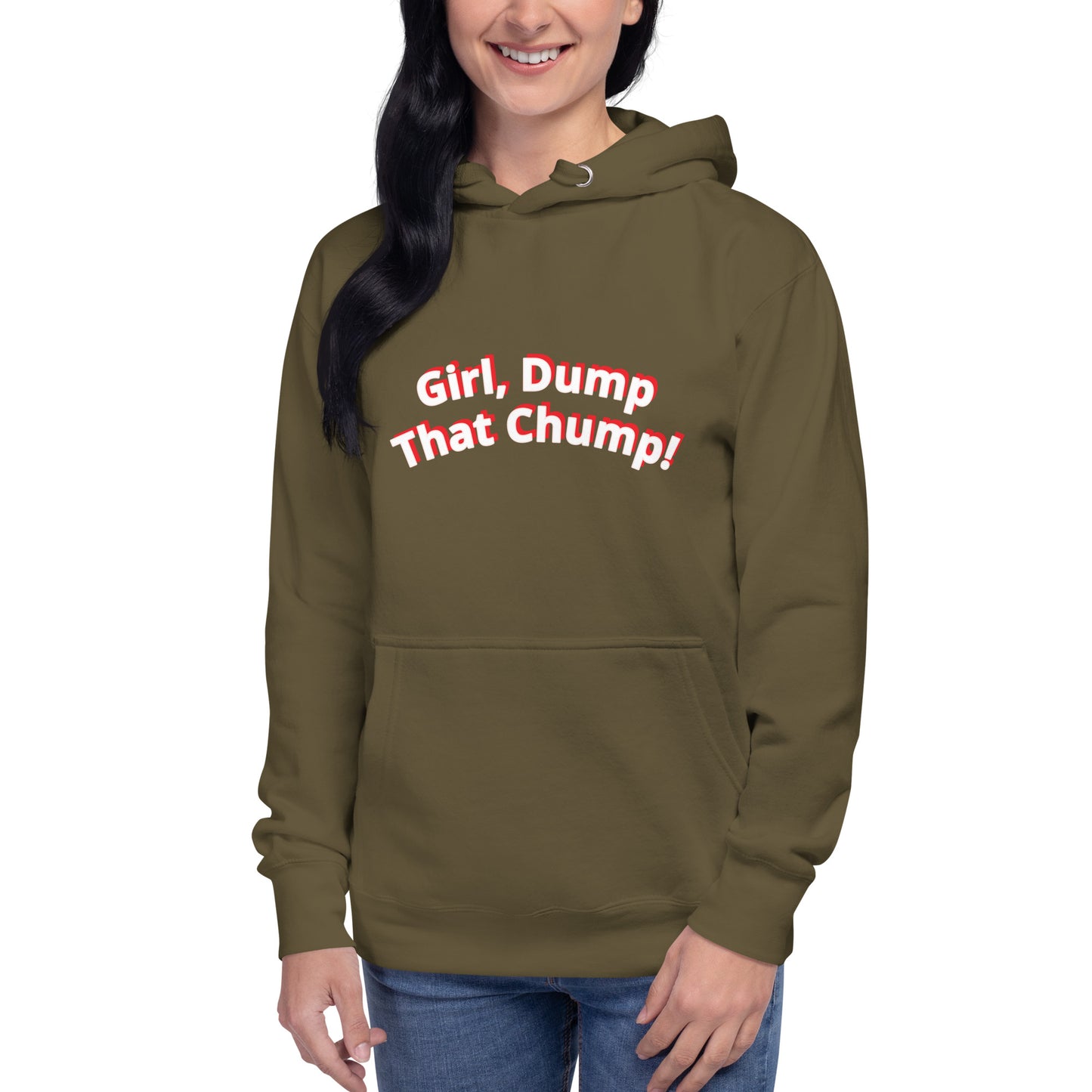 Girl, Dump That Chump! Unisex Premium Hoodie