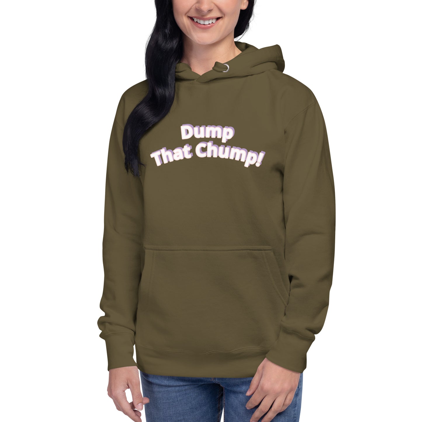 Dump That Chump! Hoodie