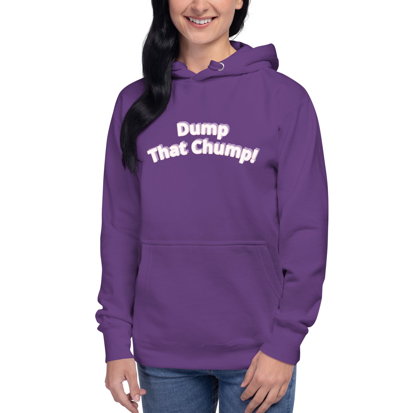Dump That Chump! Hoodie