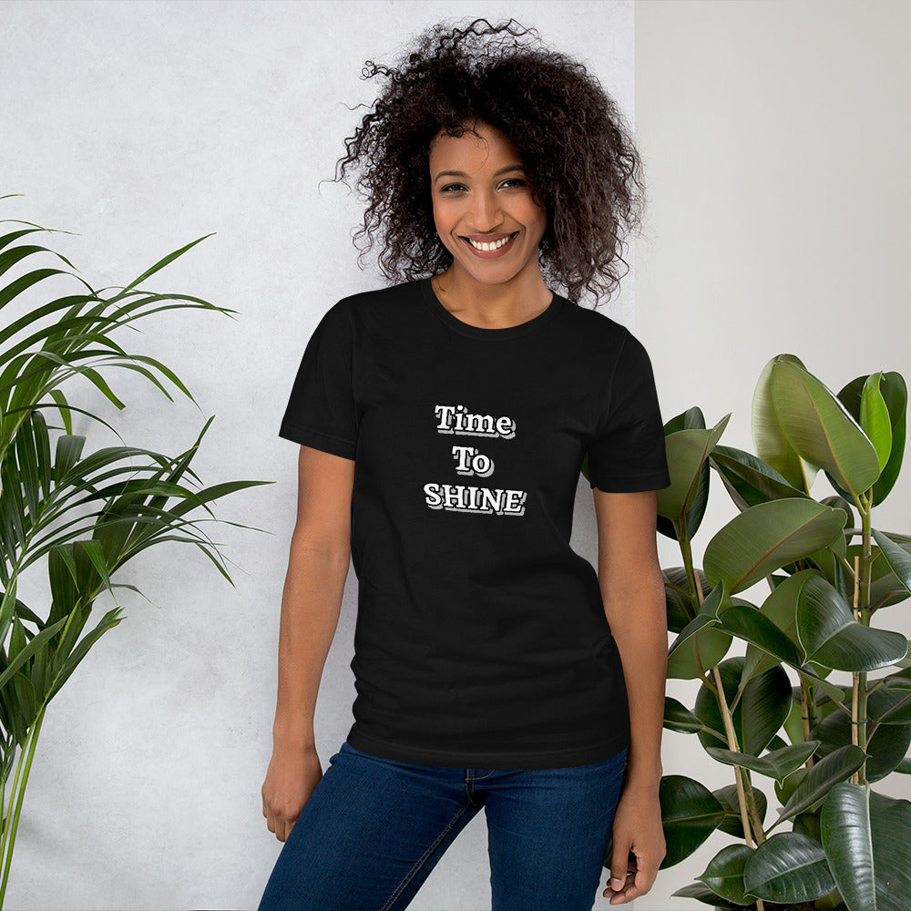 Time To SHINE Unisex t-shirt