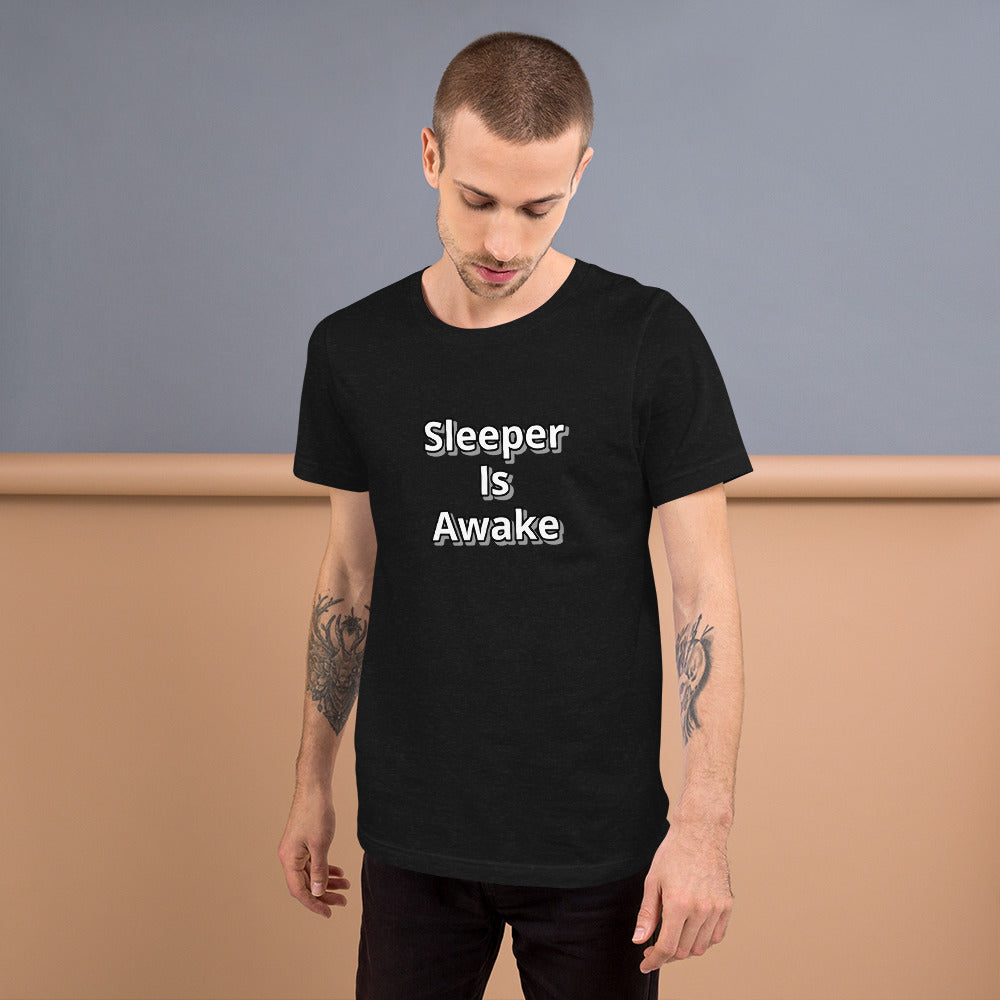 Sleeper Is Awake Unisex t-shirt
