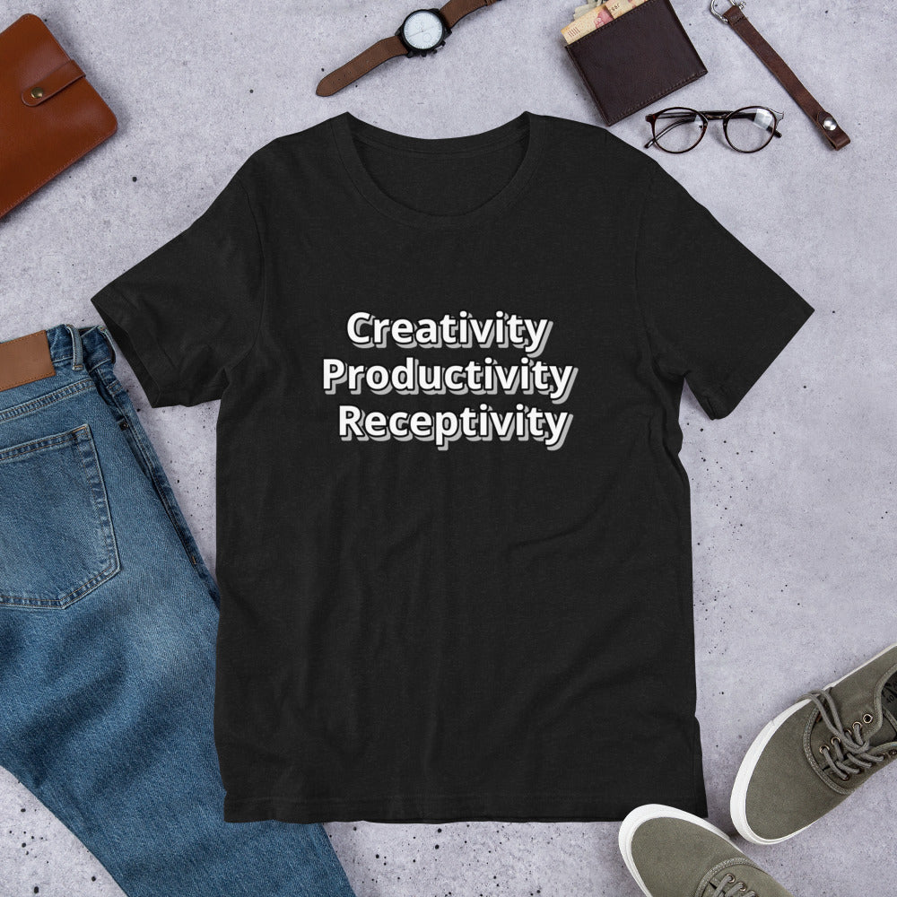 Creativity Productivity Receptivity Unisex t-shirt