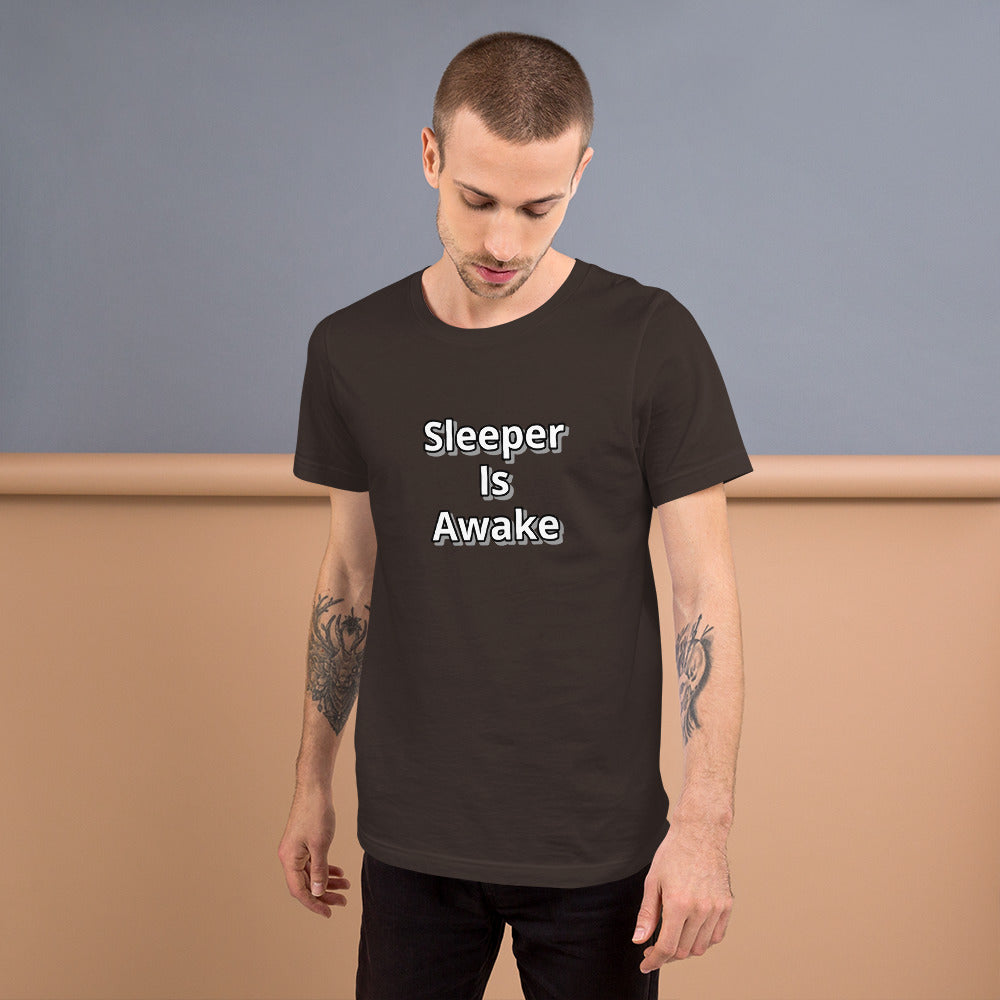 Sleeper Is Awake Unisex t-shirt