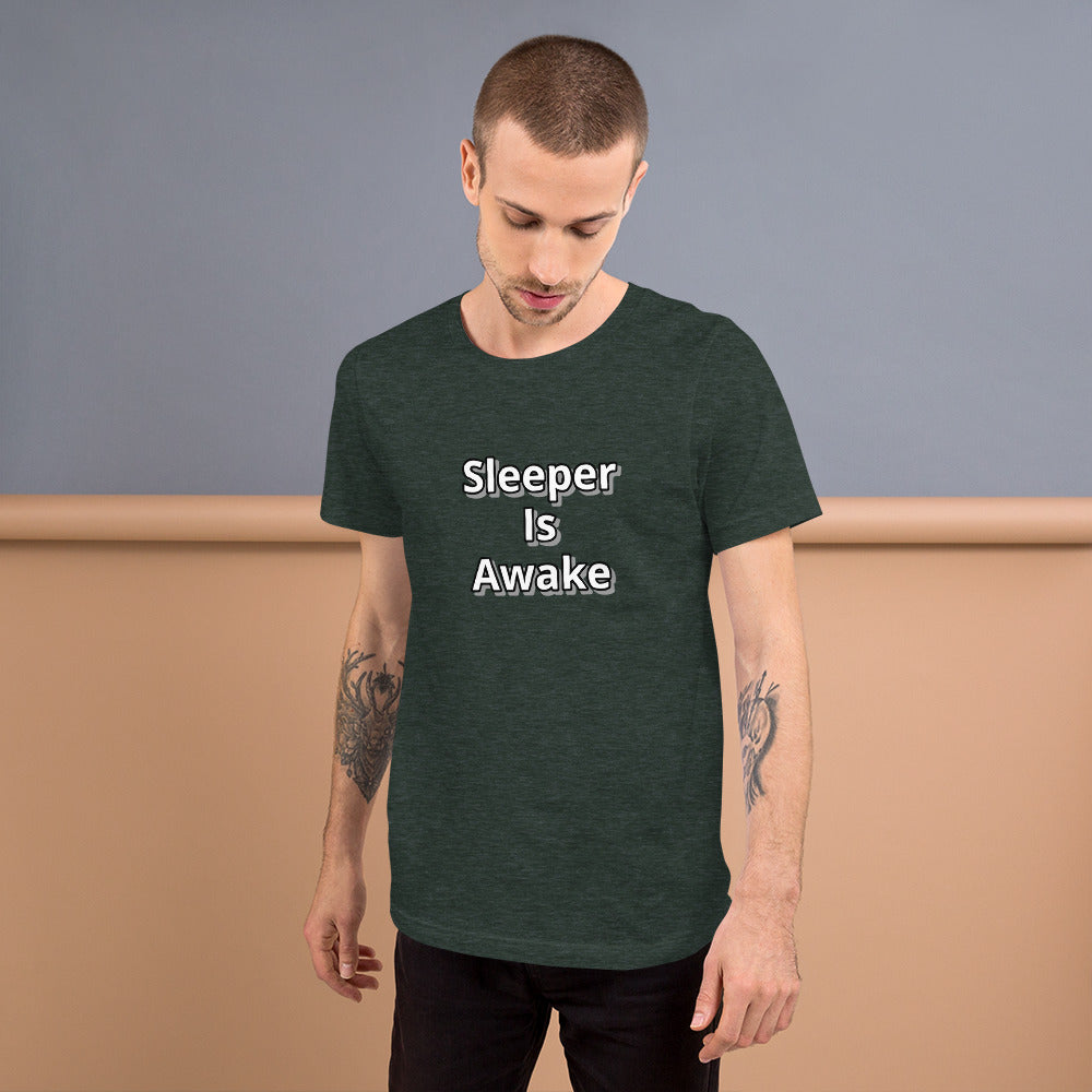 Sleeper Is Awake Unisex t-shirt
