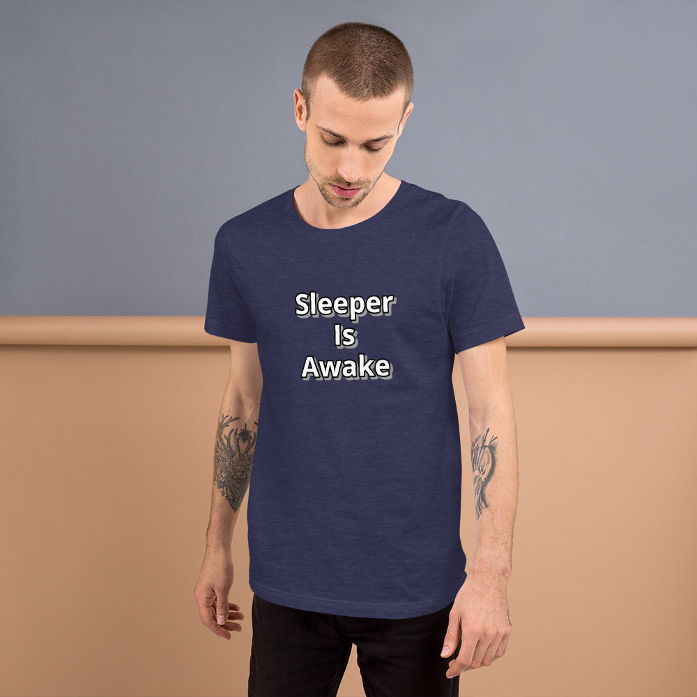 Sleeper Is Awake Unisex t-shirt