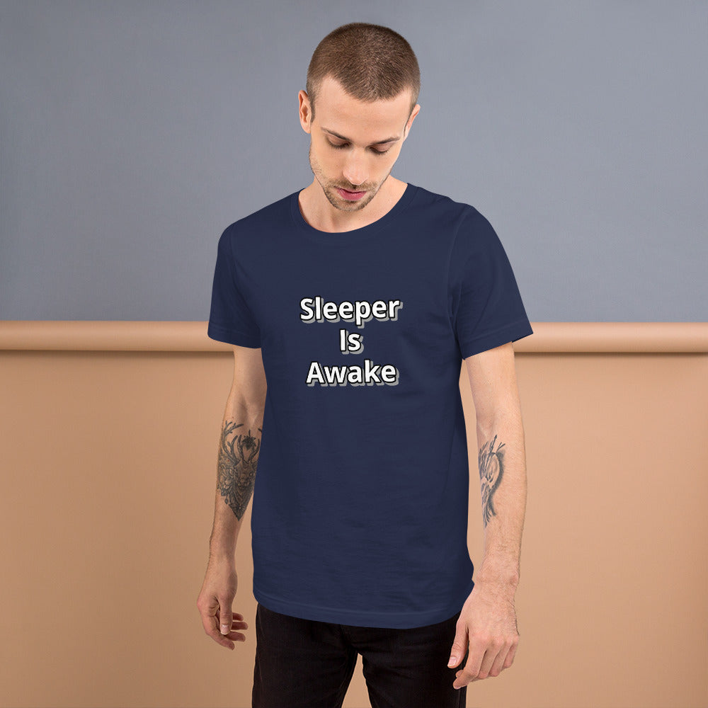 Sleeper Is Awake Unisex t-shirt