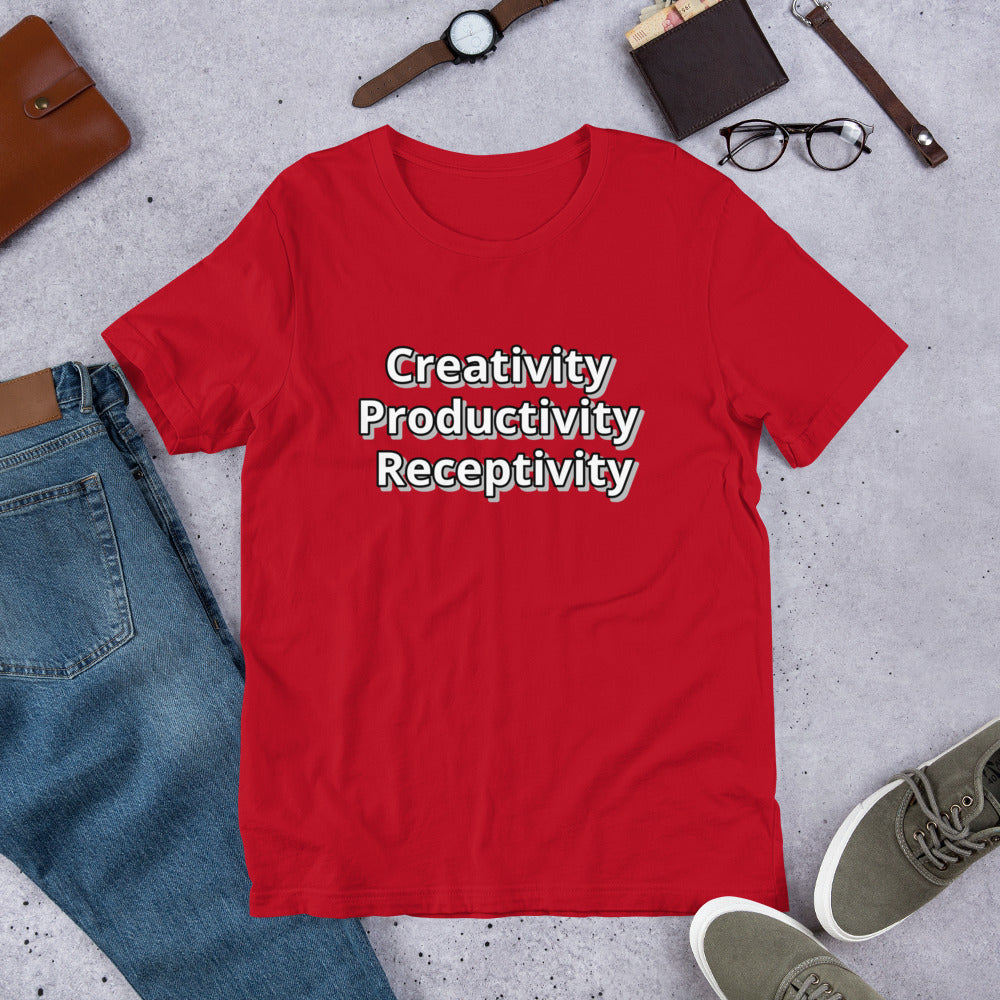 Creativity Productivity Receptivity Unisex t-shirt
