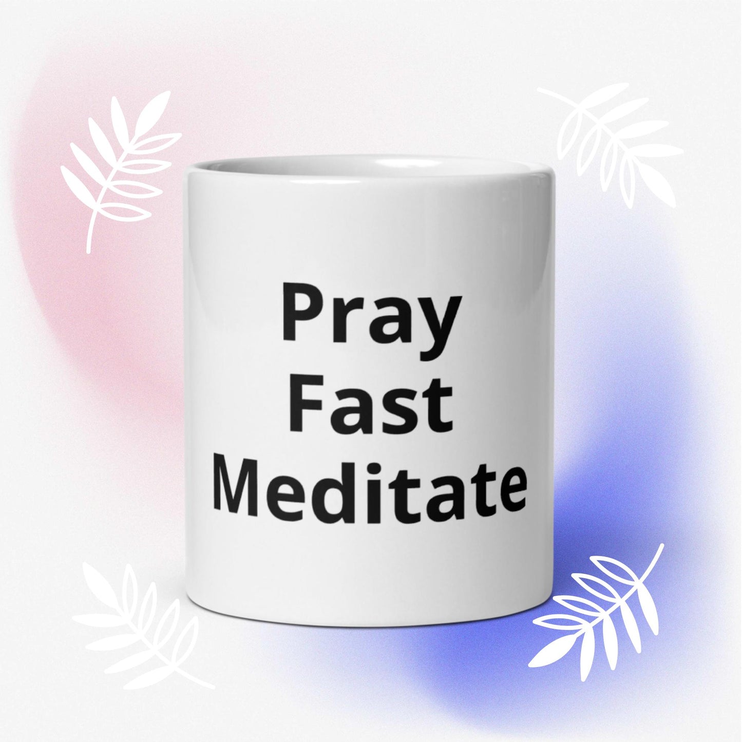 Pray Fast Meditate Mug