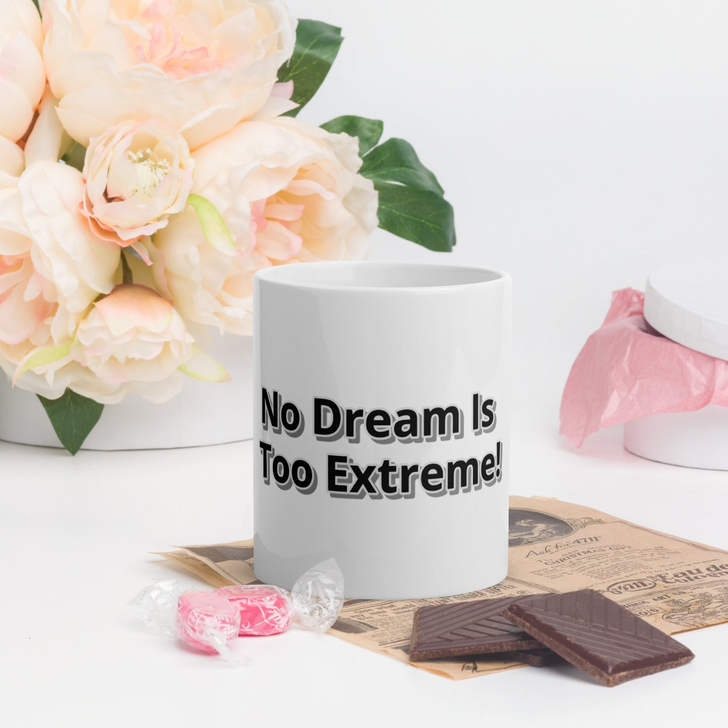 No Dream Is Too Extreme! White glossy mug