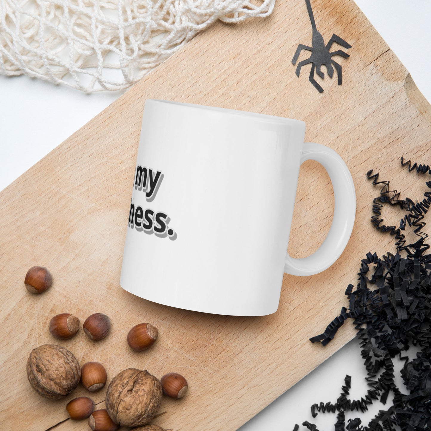 I am my Happiness. White glossy mug