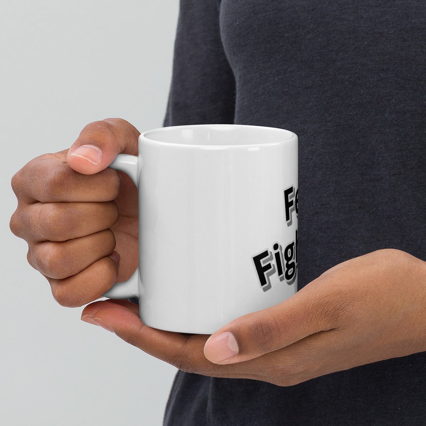 Fear Fighter! White glossy mug