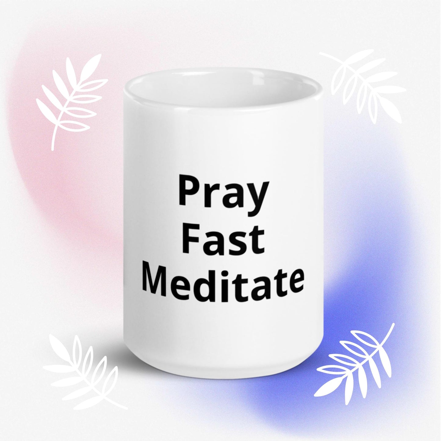 Pray Fast Meditate Mug