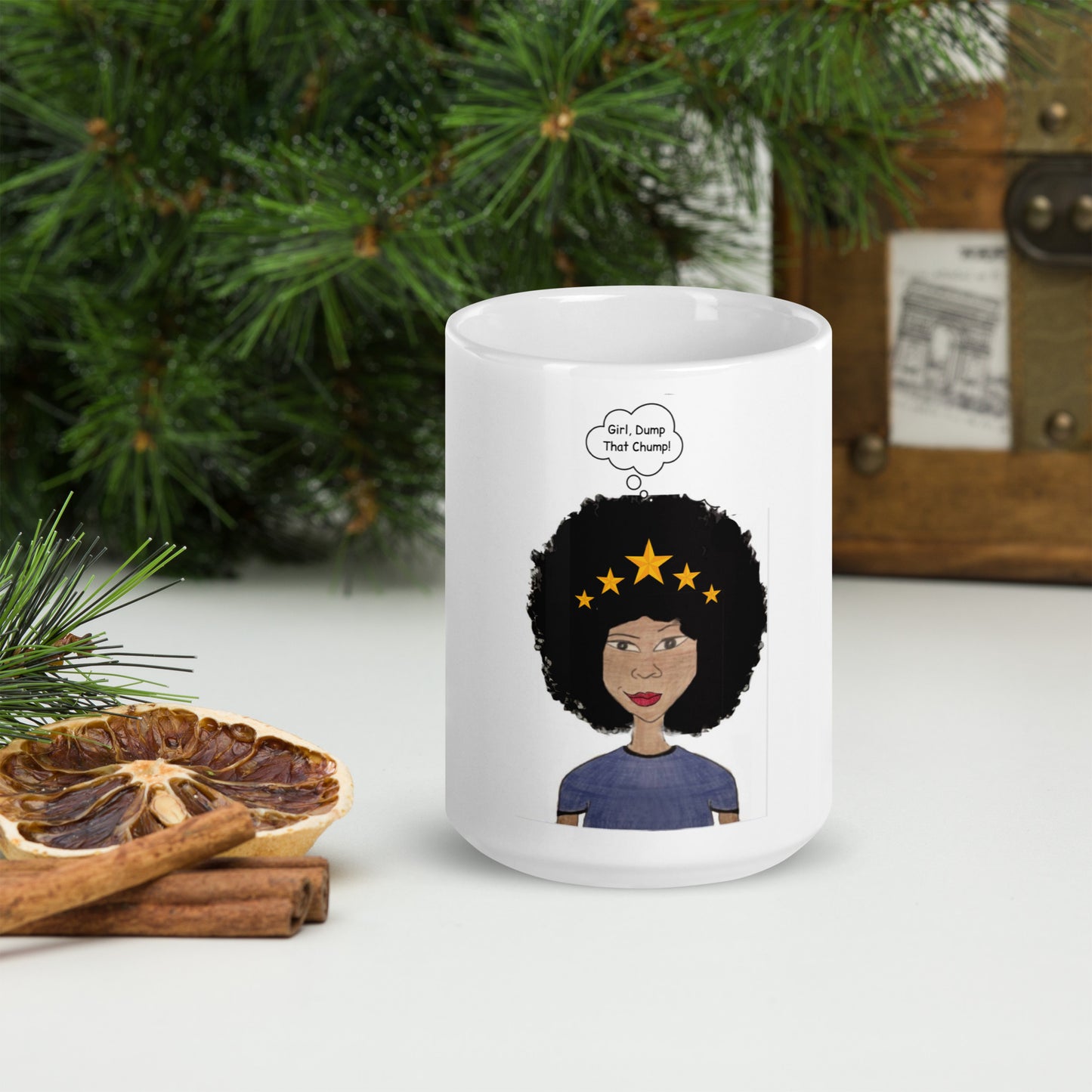 Girl, Dump That Chump! White Glossy Mug
