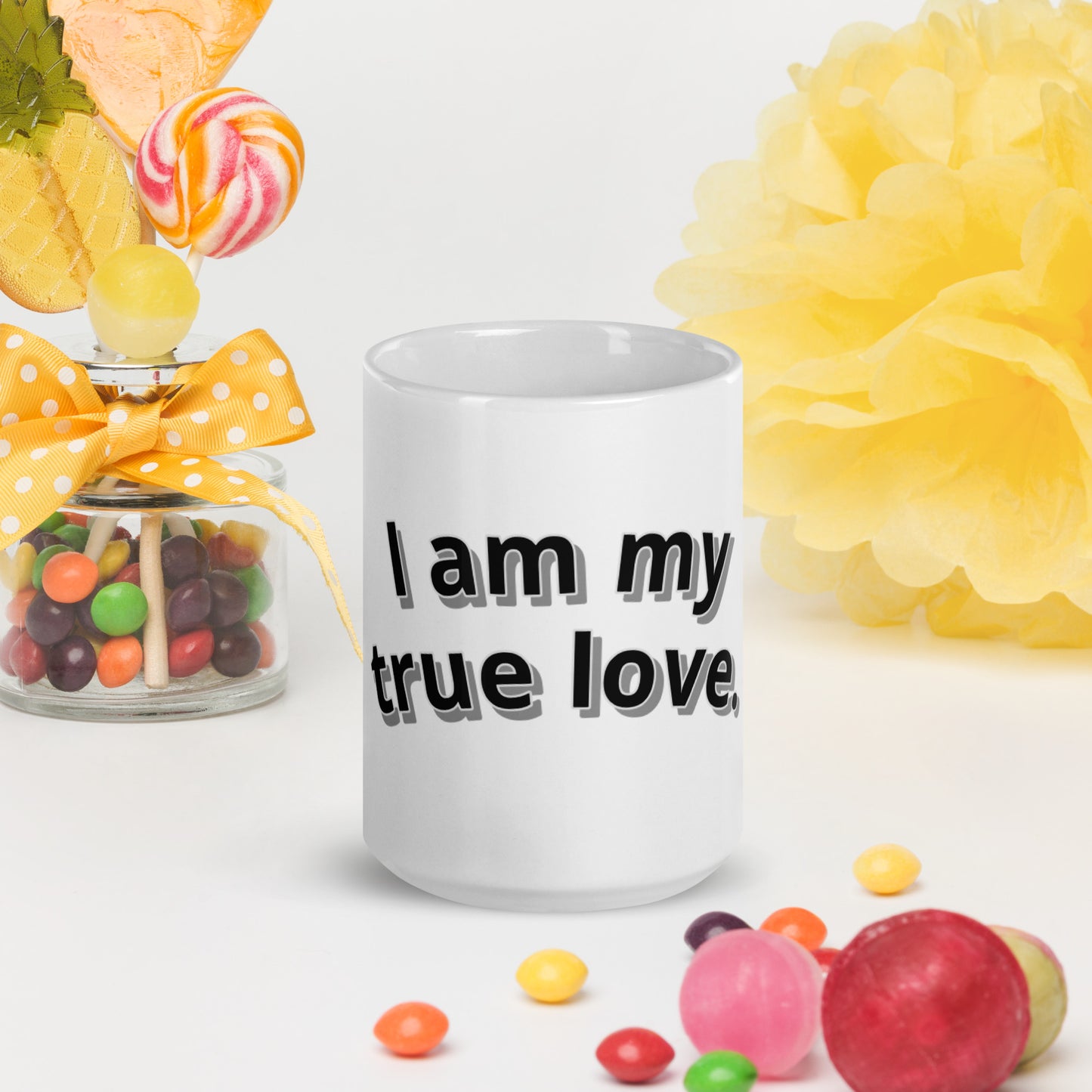 I am my true love. White glossy mug