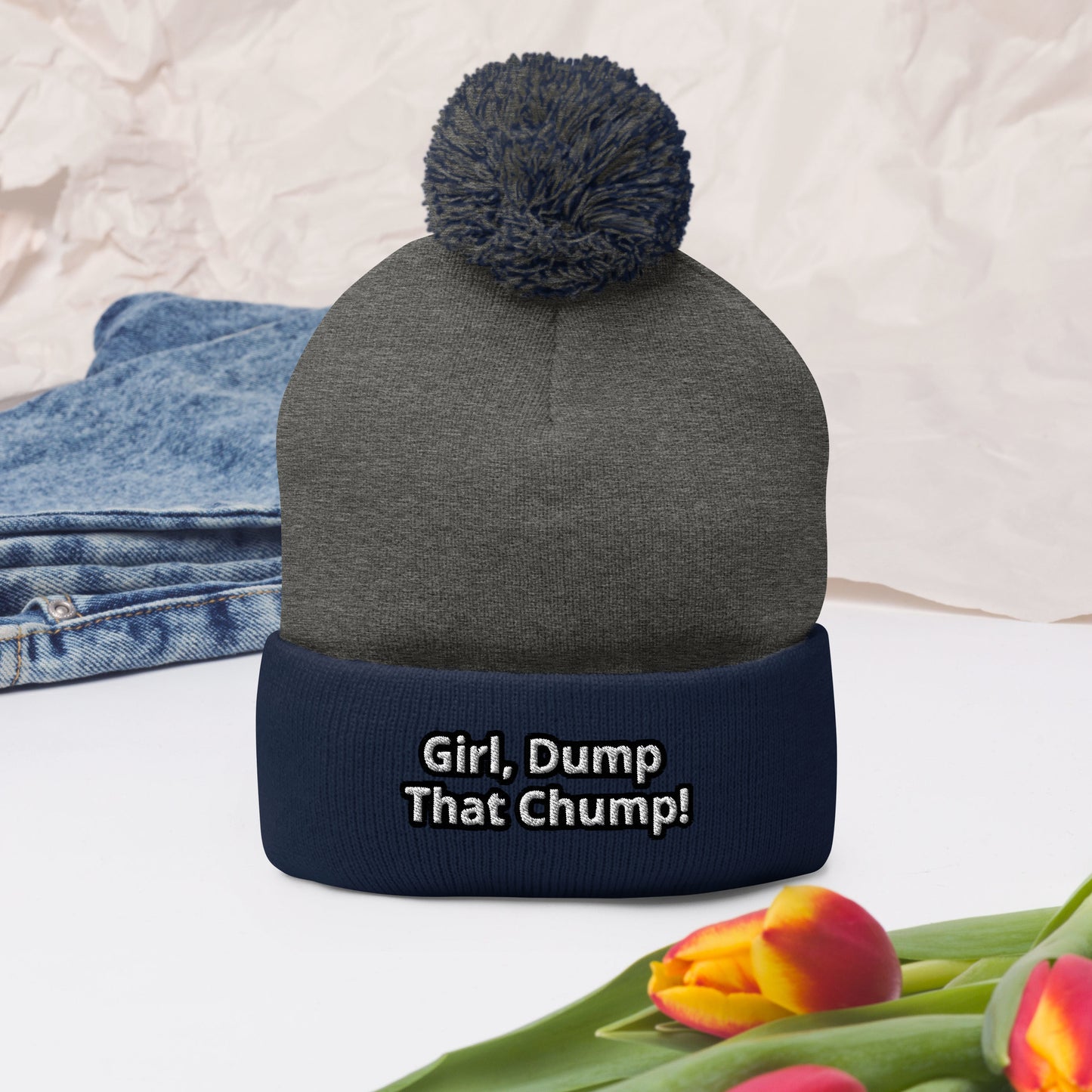 Girl, Dump That Chump! Pom-Pom Beanie
