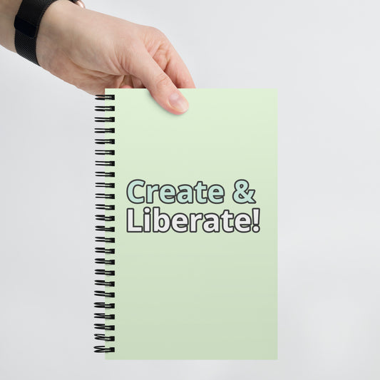 Create & Liberate! Spiral notebook