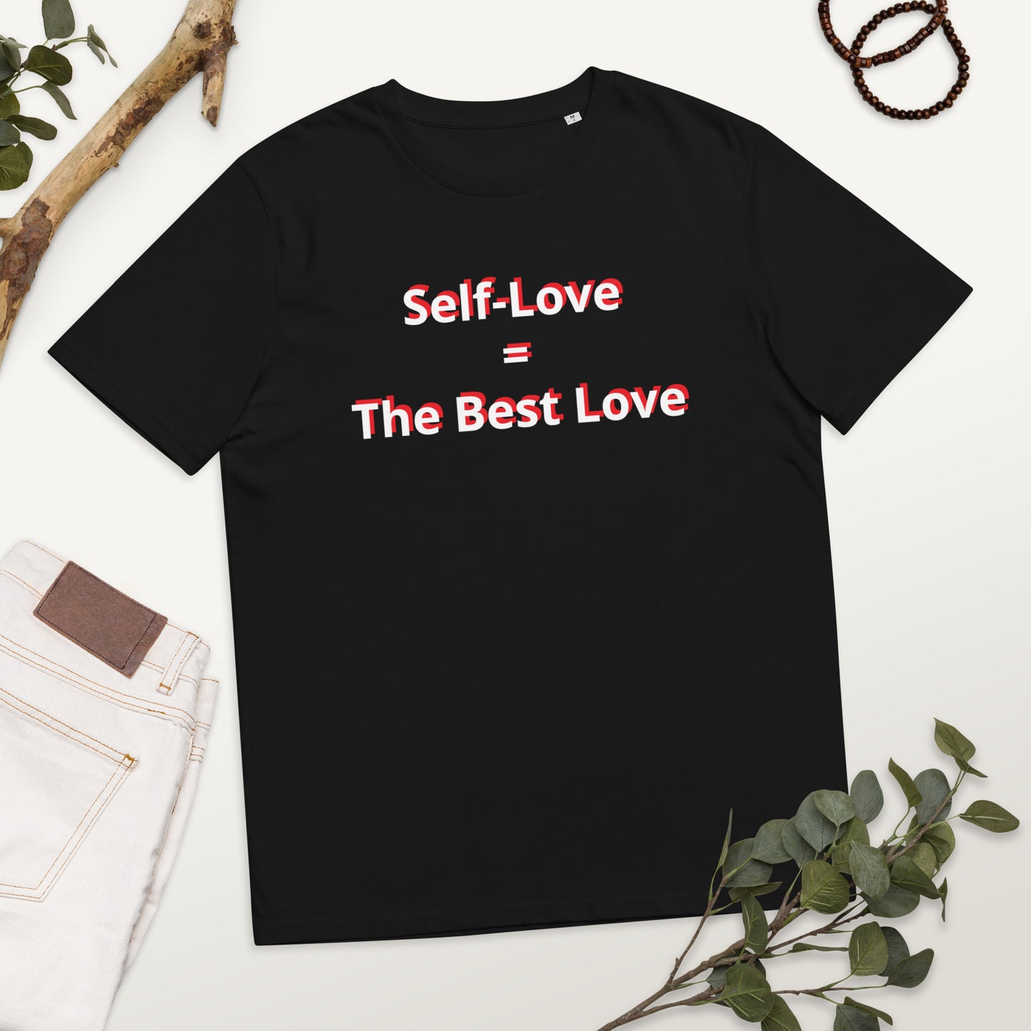 Self-Love = The Best Love  Unisex organic cotton t-shirt