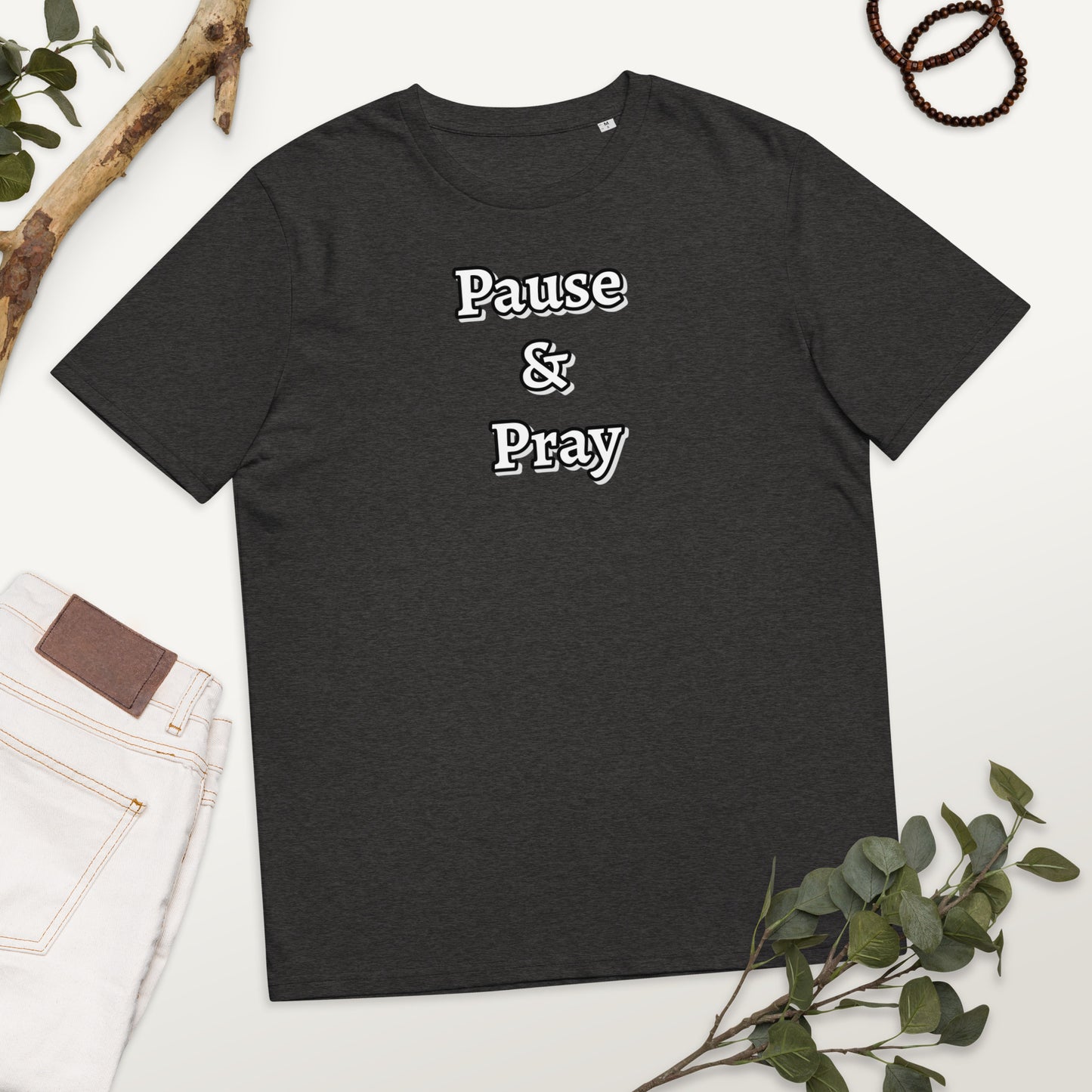 Pause & Pray Unisex organic cotton t-shirt