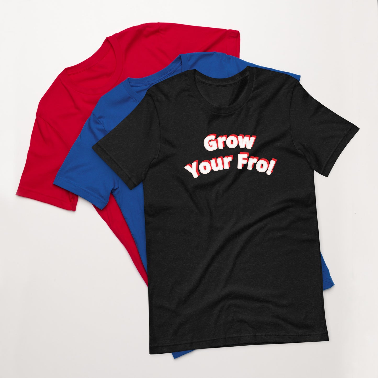 Grow Your Fro! Unisex T-Shirt