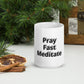 Pray Fast Meditate glossy mug